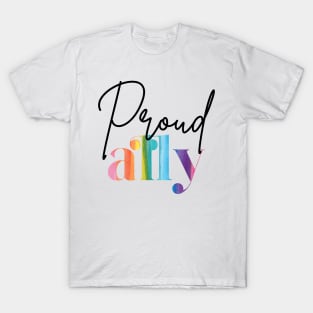 Proud Ally - Rainbow proud T-Shirt